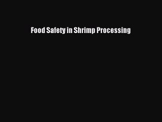 PDF Food Safety in Shrimp Processing  EBook