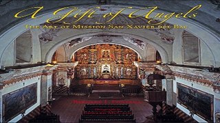 Read A Gift of Angels  The Art of Mission San Xavier del Bac  Southwest Center Series  Ebook pdf