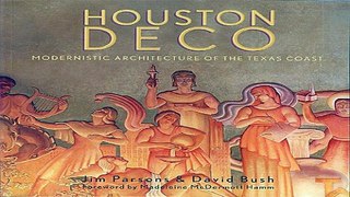 Read Houston Deco  Modernistic Architecture of the Texas Coast Ebook pdf download