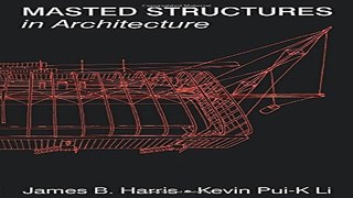 Read Masted Structures in Architecture  Butterworth Architecture New Technology Series  Ebook pdf