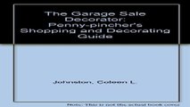 Download Garage Sale Decorator  A Penny Pincher s Shopping and Decorating Guide