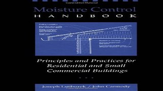 Read Moisture Control Handbook  Principles and Practices for Residential and Small Commercial