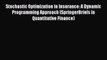 Read Stochastic Optimization in Insurance: A Dynamic Programming Approach (SpringerBriefs in