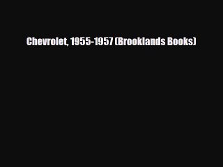 [PDF] Chevrolet 1955-1957 (Brooklands Books) Download Full Ebook