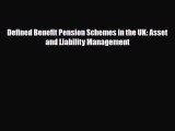 [PDF] Defined Benefit Pension Schemes in the UK: Asset and Liability Management Read Full Ebook