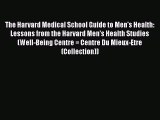 Download The Harvard Medical School Guide to Men's Health: Lessons from the Harvard Men's Health