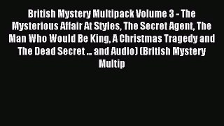 Read British Mystery Multipack Volume 3 - The Mysterious Affair At Styles The Secret Agent