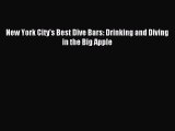 Read New York City's Best Dive Bars: Drinking and Diving in the Big Apple Ebook Online