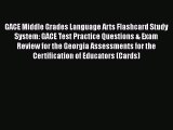 [PDF] GACE Middle Grades Language Arts Flashcard Study System: GACE Test Practice Questions