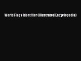 Read World Flags Identifier (Illustrated Encyclopedia) Ebook Free