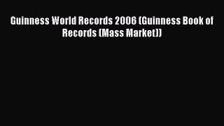 Read Guinness World Records 2006 (Guinness Book of Records (Mass Market)) Ebook Free