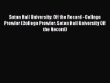 Read Seton Hall University: Off the Record - College Prowler (College Prowler: Seton Hall University