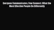 Read Everyone Communicates Few Connect: What the Most Effective People Do Differently PDF Free