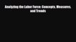 [PDF] Analyzing the Labor Force: Concepts Measures and Trends Read Online