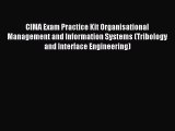 Read CIMA Exam Practice Kit Organisational Management and Information Systems (Tribology and