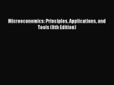 Read Microeconomics: Principles Applications and Tools (8th Edition) PDF Free