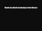 PDF Month-By-Month Gardening in New Mexico Read Online