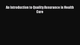 Download An Introduction to Quality Assurance in Health Care Ebook