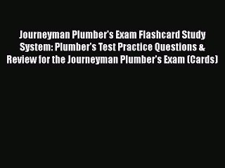 [PDF] Journeyman Plumber's Exam Flashcard Study System: Plumber's Test Practice Questions &