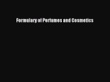 Download Formulary of Perfumes and Cosmetics Free Books