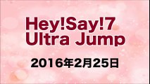 【2016/02/25】Hey!Say!7 ultra Jump
