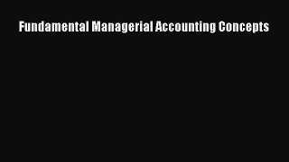 Read Fundamental Managerial Accounting Concepts Ebook Free