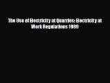 [PDF] The Use of Electricity at Quarries: Electricity at Work Regulations 1989 Download Online