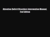 PDF Attention Deficit Disorders Intervention Manual 2nd Edition [PDF] Full Ebook