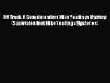 Read Off Track: A Superintendent Mike Yeadings Mystery (Superintendent Mike Yeadings Mysteries)