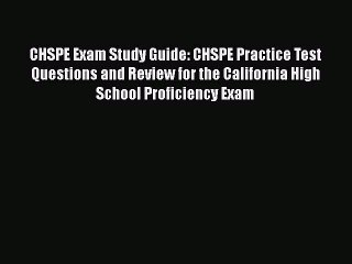 [PDF] CHSPE Exam Study Guide: CHSPE Practice Test Questions and Review for the California High