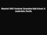 Read (Reprint) 1965 Yearbook: Stranahan High School Ft. Lauderdale Florida Ebook Free