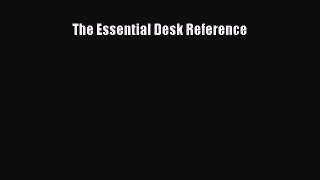 Read The Essential Desk Reference Ebook Free