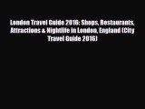 PDF London Travel Guide 2016: Shops Restaurants Attractions & Nightlife in London England (City