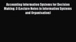 Read Accounting Information Systems for Decision Making: 3 (Lecture Notes in Information Systems