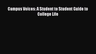 [PDF] Campus Voices: A Student to Student Guide to College Life [Download] Online
