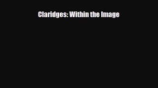 Download Claridges: Within the Image Ebook