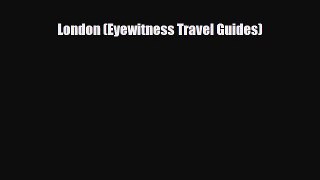 PDF London (Eyewitness Travel Guides) PDF Book Free