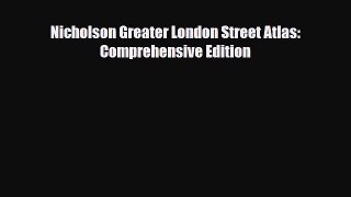 Download Nicholson Greater London Street Atlas: Comprehensive Edition PDF Book Free