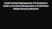 [PDF] Credit Portfolio Management: A Practitioner's Guide to the Active Management of Credit