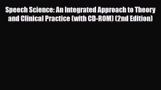 PDF Speech Science: An Integrated Approach to Theory and Clinical Practice (with CD-ROM) (2nd