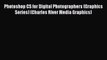 Read Photoshop CS for Digital Photographers (Graphics Series) (Charles River Media Graphics)