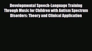 [PDF] Developmental Speech-Language Training Through Music for Children with Autism Spectrum