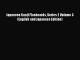 [PDF] Japanese Kanji Flashcards Series 2 Volume 3 (English and Japanese Edition) Download Full
