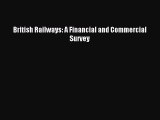 Download British Railways: A Financial and Commercial Survey PDF Free
