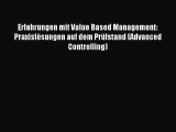 Read Erfahrungen mit Value Based Management: Praxislösungen auf dem Prüfstand (Advanced Controlling)