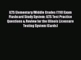 [PDF] ILTS Elementary/Middle Grades (110) Exam Flashcard Study System: ILTS Test Practice Questions