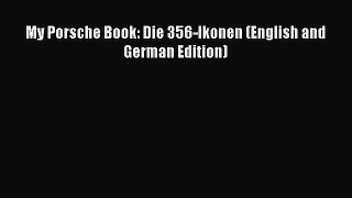 Download My Porsche Book: Die 356-Ikonen (English and German Edition)  Read Online