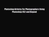 Read Photoshop Artistry: For Photographers Using Photoshop CS2 and Beyond Ebook Free