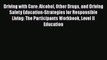 PDF Driving with Care: Alcohol Other Drugs and Driving Safety Education-Strategies for Responsible