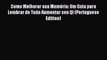 Read Como Melhorar sua Memória: Um Guia para Lembrar de Tudo Aumentar seu QI (Portuguese Edition)
